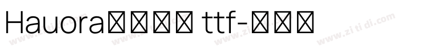 Hauora字体下载 ttf字体转换